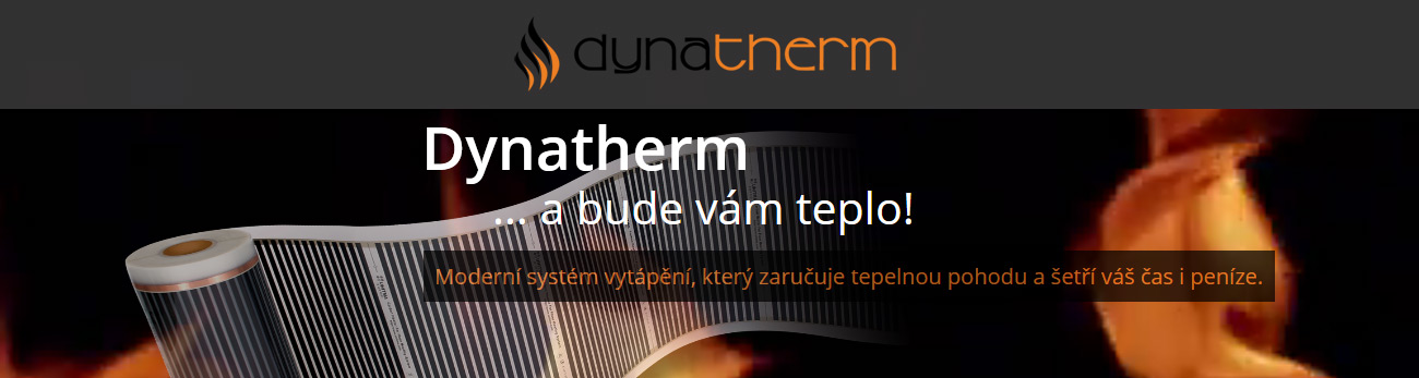 Dynatherm - a bude vám teplo!